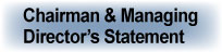 Chairman & Managing Director's Statement