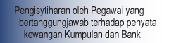 Pengisytiharan oleh Pegawai yang bertanggungjawab terhadap penyata kewangan  Kumpulan dan Bank