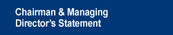 Chairman & Managing Director's Statement